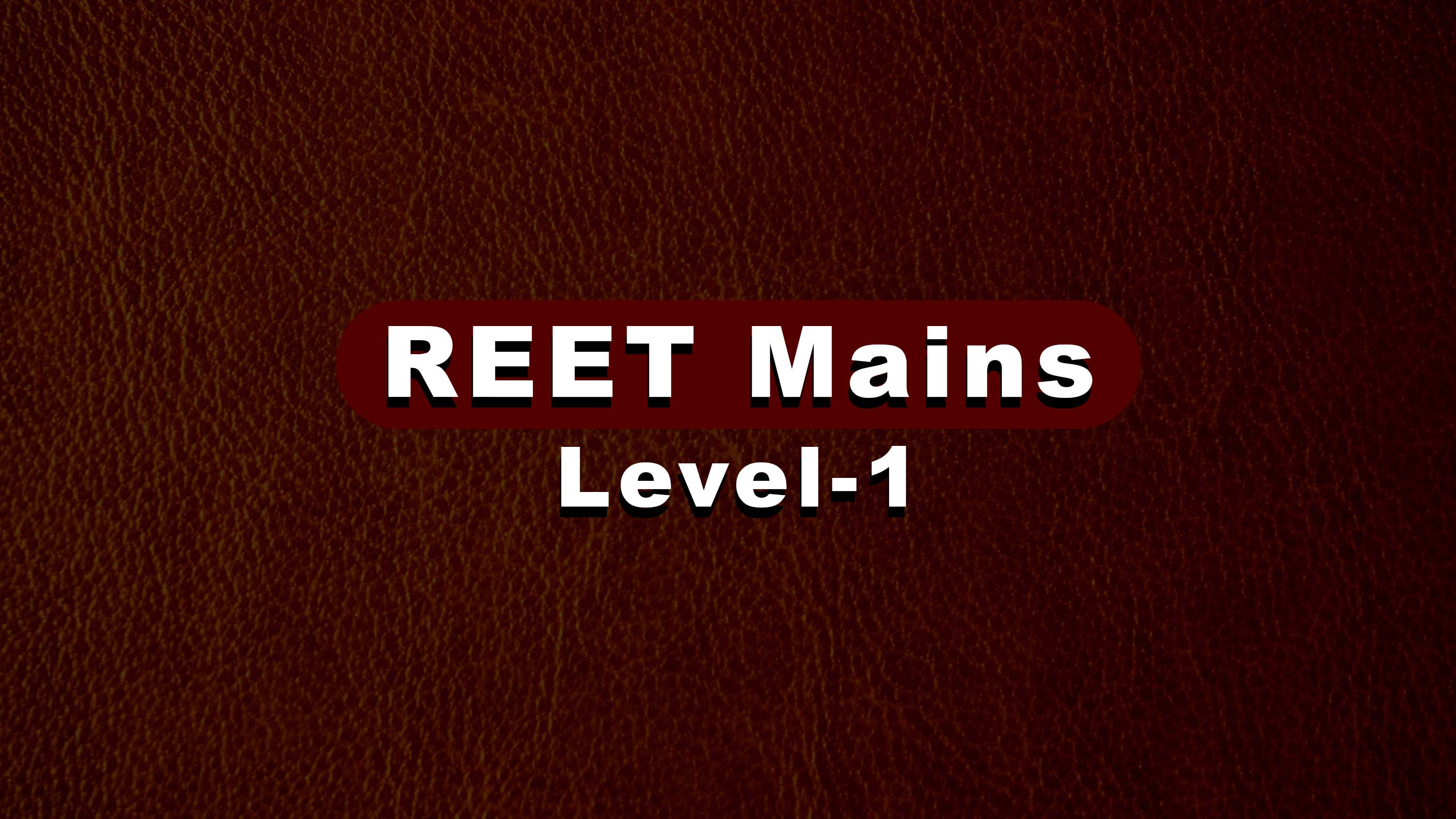 REET Mains Level-1