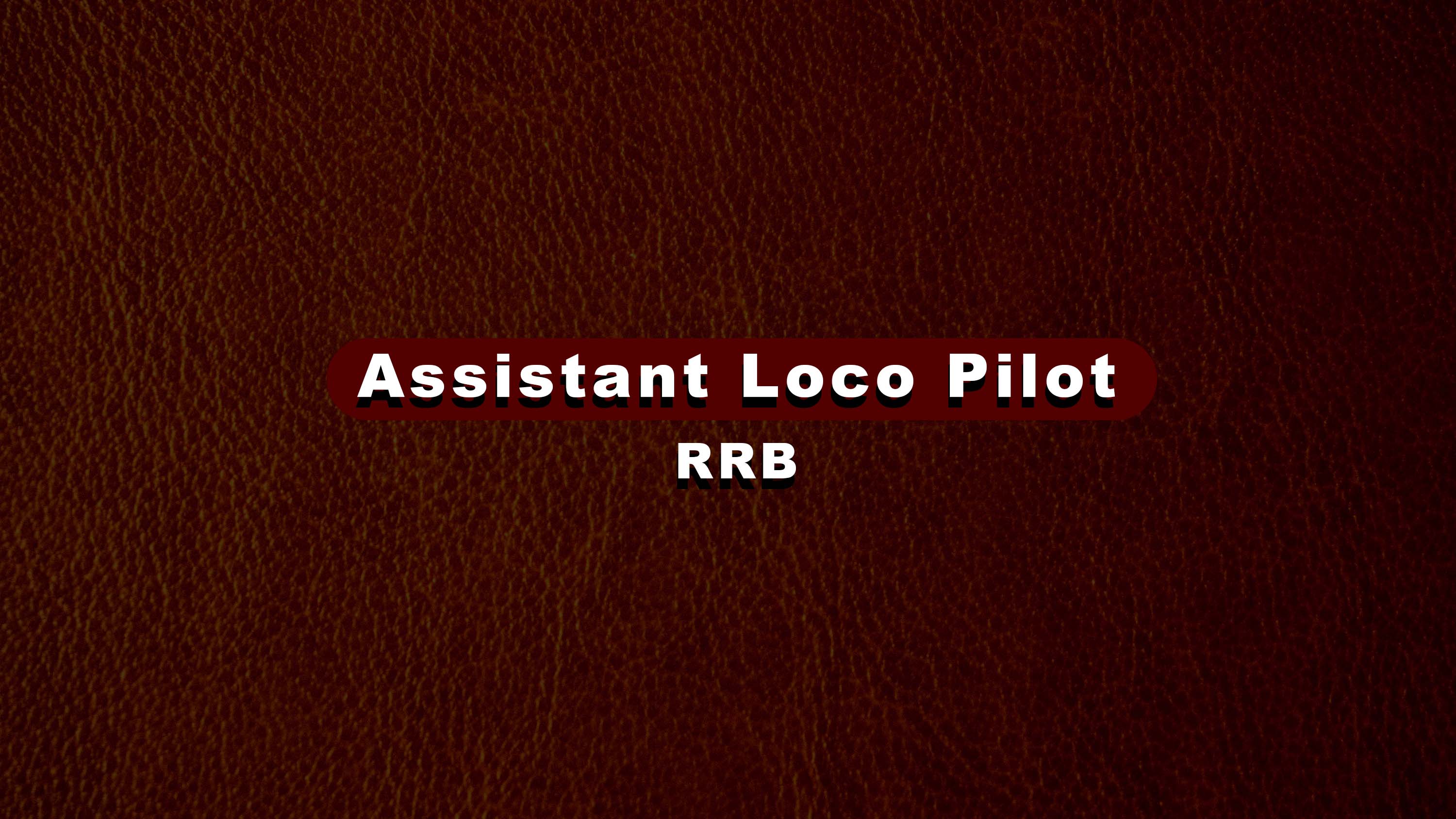 Assistant Loco Pilot