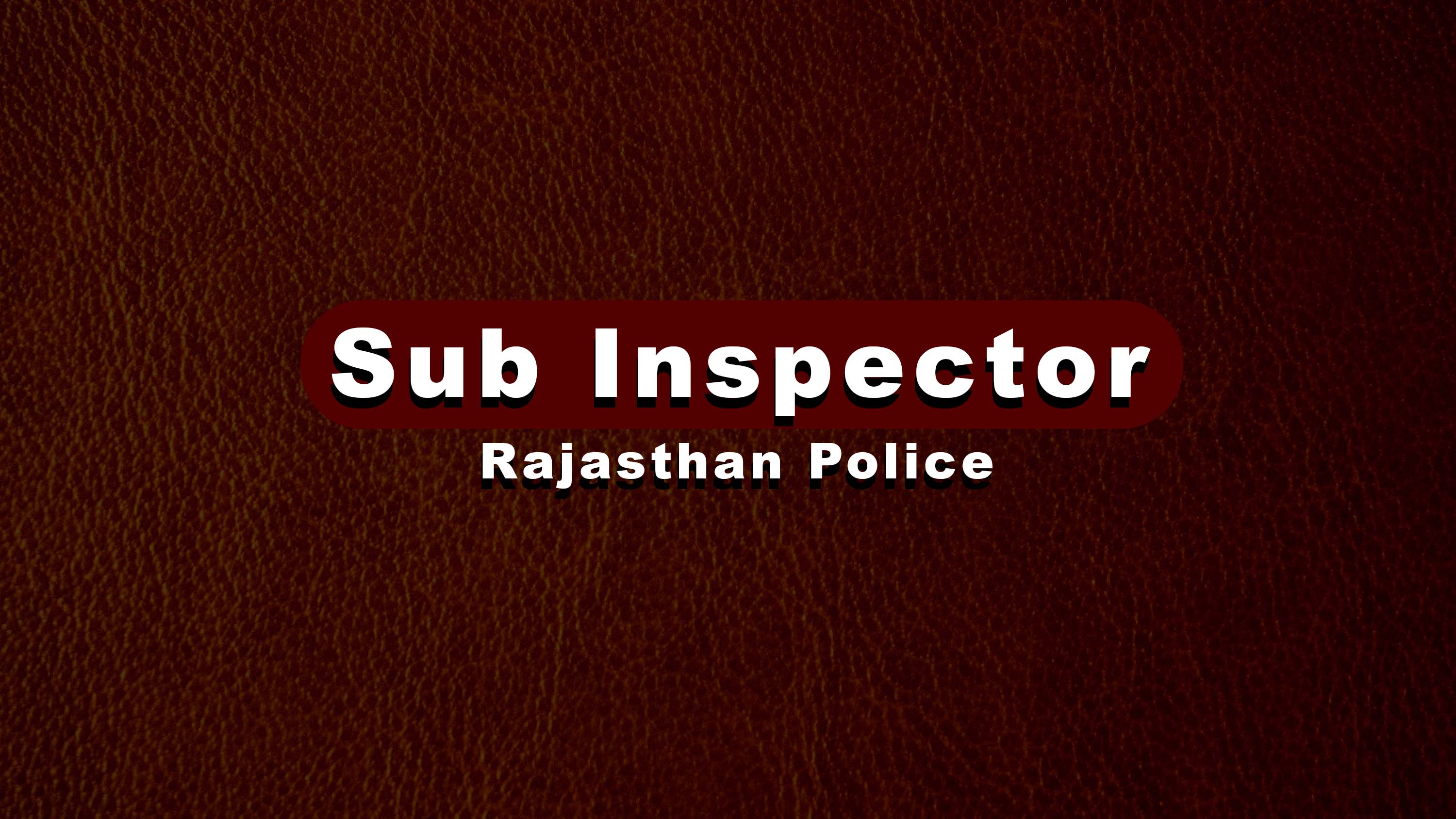 Rajasthan Police - SI